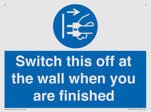 Switch this off at the wall when you are finished